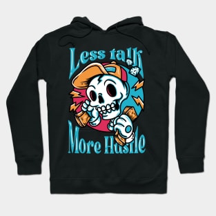 LESS TALK MORE HUSTLE Hoodie